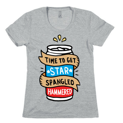 Time to Get Star Spangled Hammered Womens T-Shirt