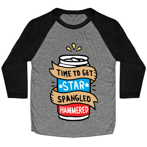 Time to Get Star Spangled Hammered Baseball Tee