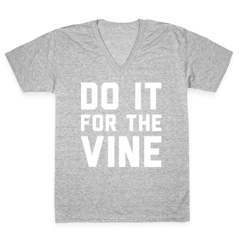 Do It For The Vine V-Neck Tee Shirt