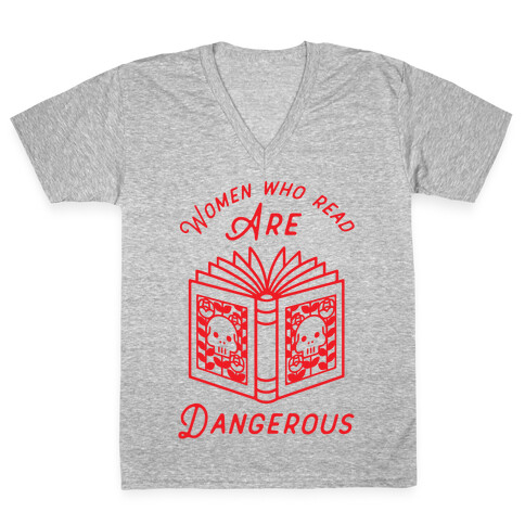 Women Who Read Are Dangerous V-Neck Tee Shirt