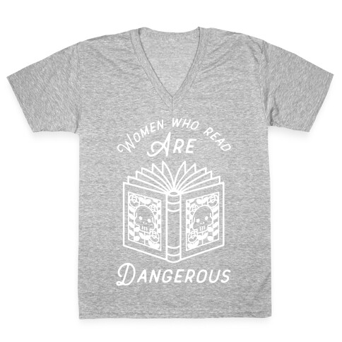 Women Who Read Are Dangerous V-Neck Tee Shirt