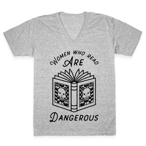 Women Who Read Are Dangerous V-Neck Tee Shirt