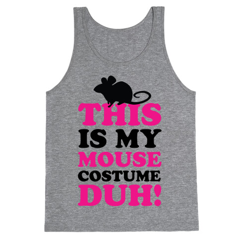 I'm a Mouse Duh Tank Top