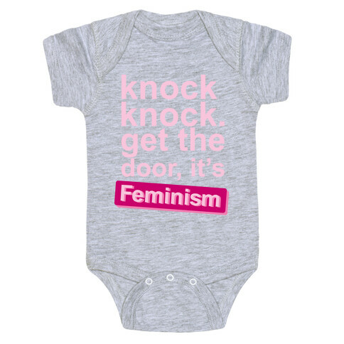 Knock Knock Get The Door It's Feminism Baby One-Piece