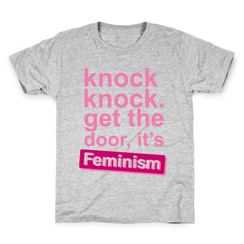 Knock Knock Get The Door It's Feminism Kids T-Shirt