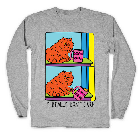 I Really Don't Care Cat Long Sleeve T-Shirt
