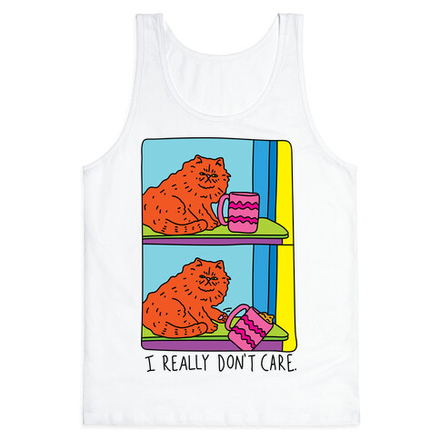I Really Don't Care Cat Tank Top