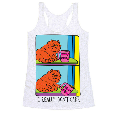 I Really Don't Care Cat Racerback Tank Top