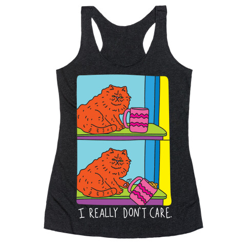 I Really Don't Care Cat Racerback Tank Top