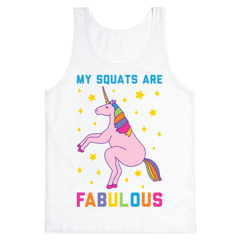 My Squats Are Fabulous - Unicorn Tank Top