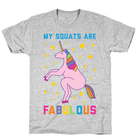 My Squats Are Fabulous - Unicorn T-Shirt