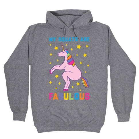 My Squats Are Fabulous - Unicorn Hooded Sweatshirt