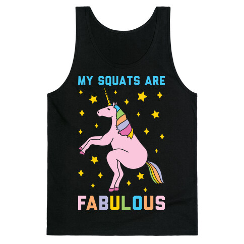 My Squats Are Fabulous - Unicorn Tank Top