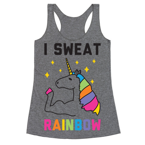 I Sweat Rainbow - Unicorn Racerback Tank Top