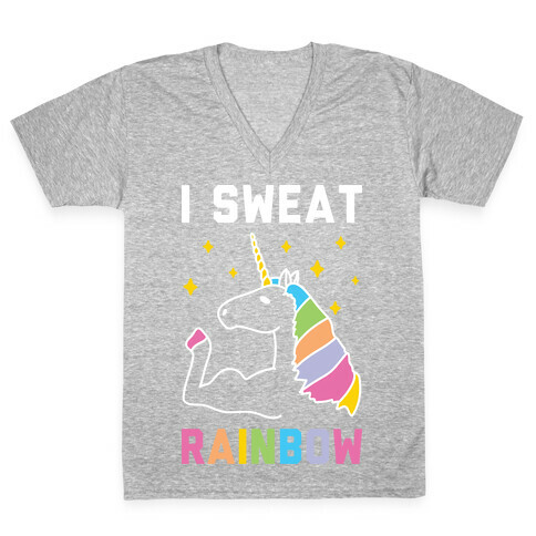 I Sweat Rainbow - Unicorn V-Neck Tee Shirt