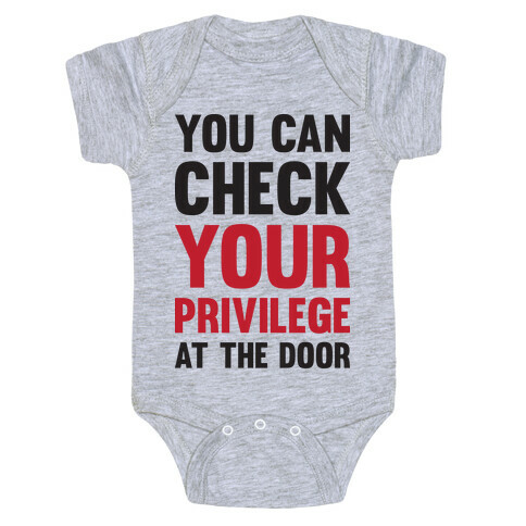 You Can Check Your Privilege At The Door Baby One-Piece