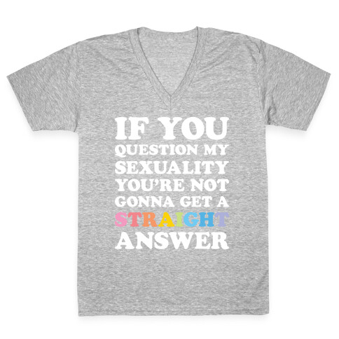 Question My Sexuality V-Neck Tee Shirt