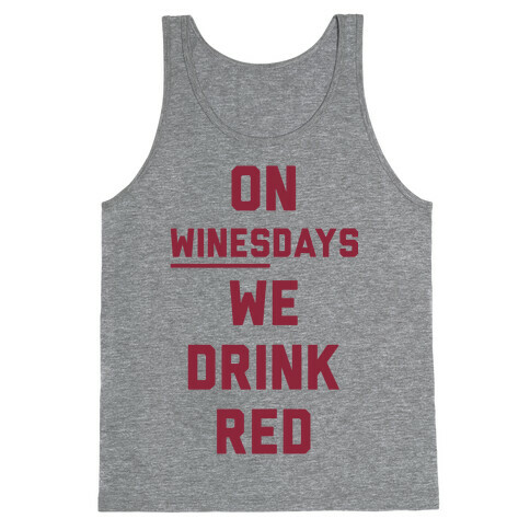 On Winesday We Drink Red Tank Top