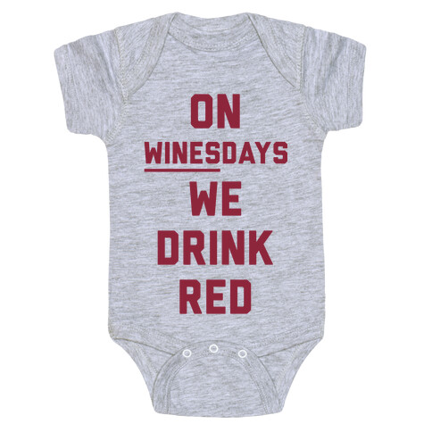On Winesday We Drink Red Baby One-Piece