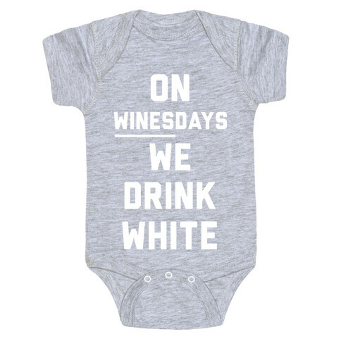 On Winesday We Drink White Baby One-Piece