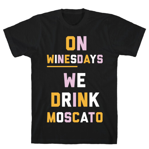 On Winesday We Drink Moscato T-Shirt