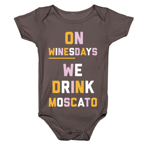 On Winesday We Drink Moscato Baby One-Piece