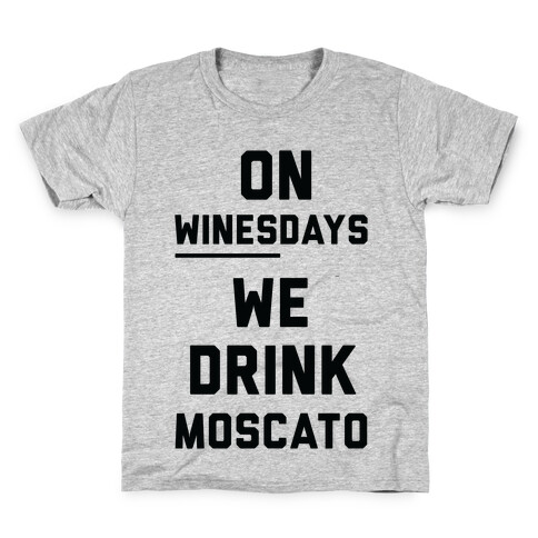 On Winesday We Drink Moscato Kids T-Shirt