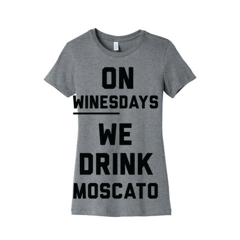 On Winesday We Drink Moscato Womens T-Shirt
