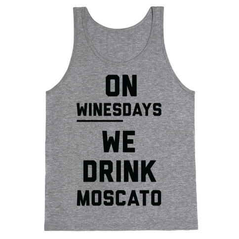 On Winesday We Drink Moscato Tank Top
