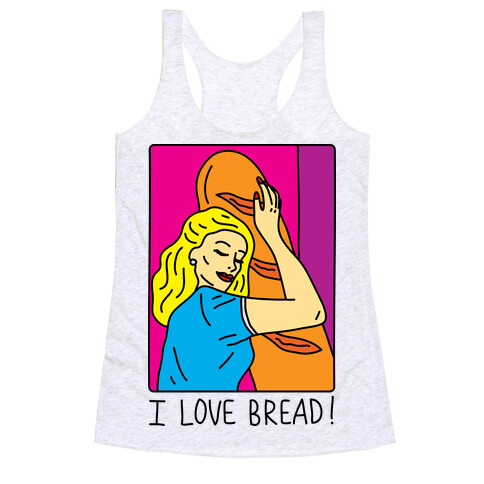 I Love Bread Racerback Tank Top