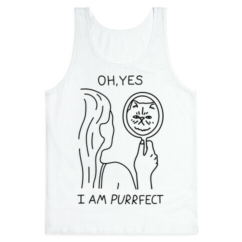 Oh Yes I Am Purrfect Tank Top