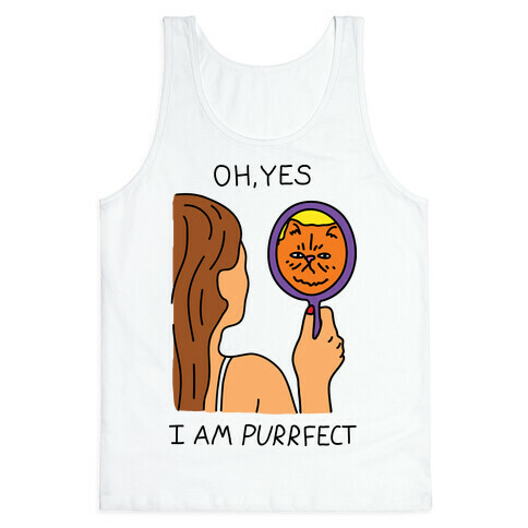 Oh Yes I Am Purrfect Tank Top