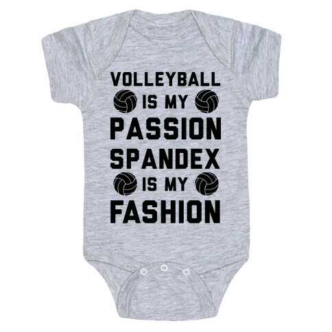 Volleyball is my Passion Spandex is my Fashion Baby One-Piece