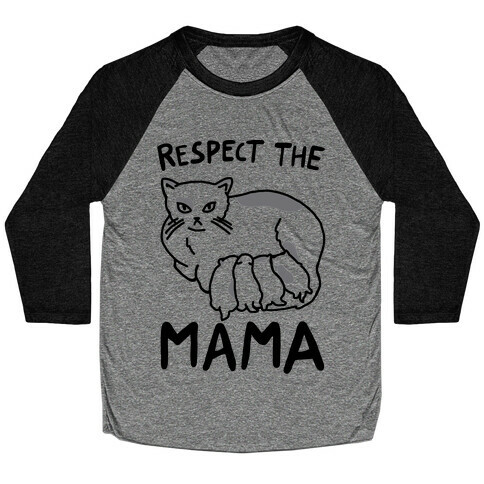 Respect The Mama Baseball Tee