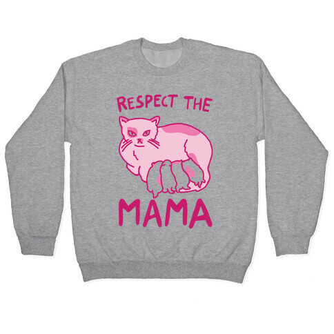 Respect The Mama Pullover