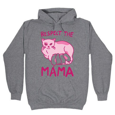 Respect The Mama Hooded Sweatshirt