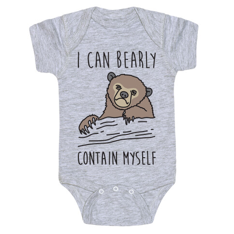 I Can Bearly Contain Myself Baby One-Piece