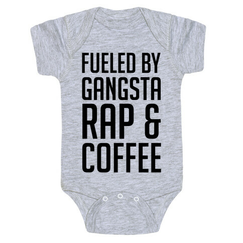 Fueled By Gangsta Rap & Coffee Baby One-Piece