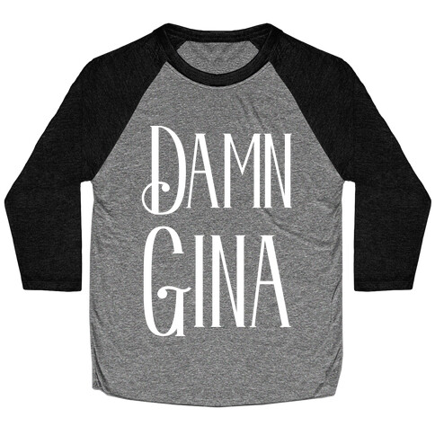 Damn Gina Baseball Tee