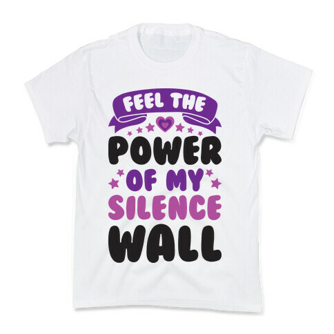 Feel The Power Of My Silence Wall Kids T-Shirt