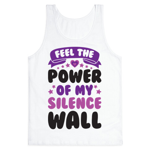 Feel The Power Of My Silence Wall Tank Top