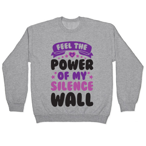 Feel The Power Of My Silence Wall Pullover