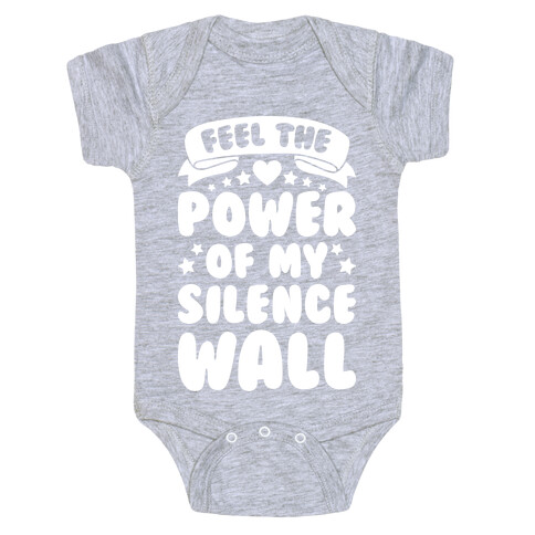 Feel The Power Of My Silence Wall Baby One-Piece