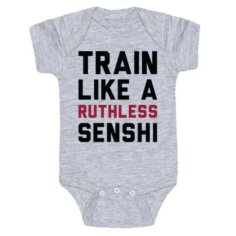 Train Like A Ruthless Senshi Baby One-Piece