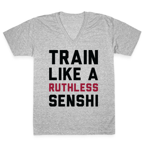 Train Like A Ruthless Senshi V-Neck Tee Shirt