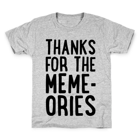 Thanks For The Memes Kids T-Shirt