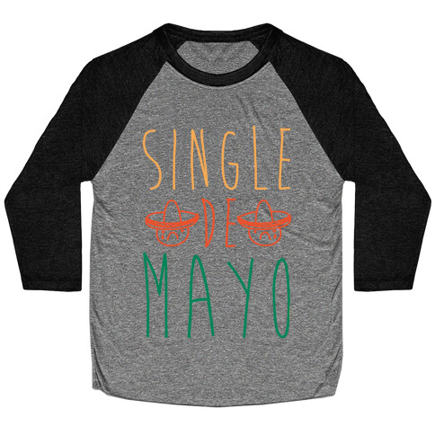 Single De Mayo Baseball Tee