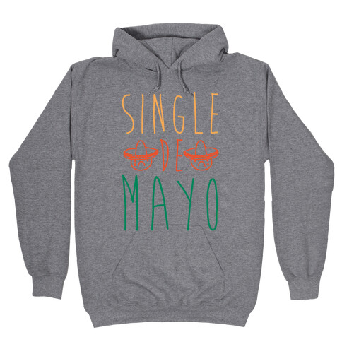 Single De Mayo Hooded Sweatshirt