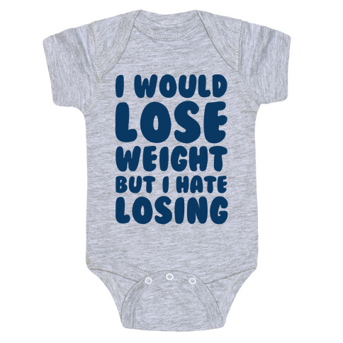 I Would Lose Weight But I Hate Losing Baby One-Piece