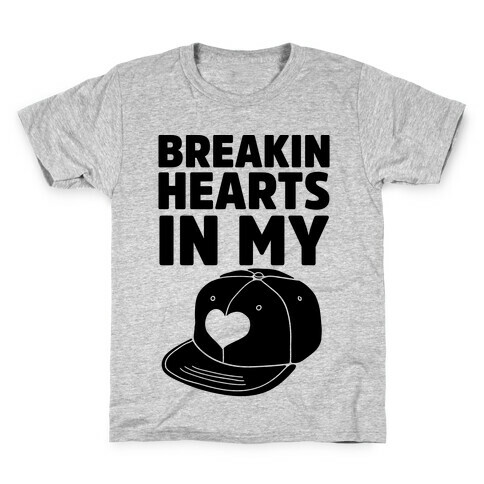 Breakin Hearts In My Snapback Kids T-Shirt